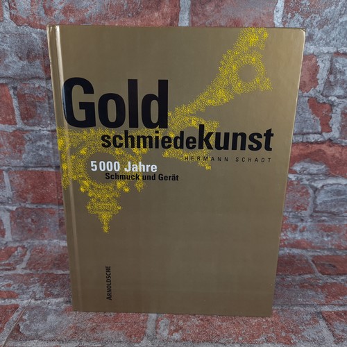 Goldschmiedekunst 5000 jahre - goldschmiedekunst:,