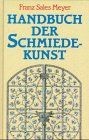 Handbuch der schmiedekunst von - schmiedekunst,